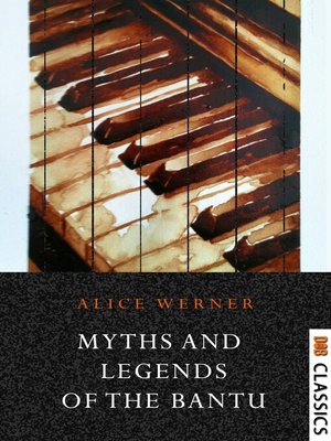 cover image of Myths and Legends of the Bantu A Treasury of Incredible Tales from South Africa